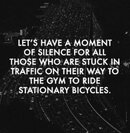 Funny-Quote-Stuck-in-traffic-on-the-way-to-the-gym-to-ride-stationary-bikes.jpg