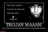 trojan-maaan-trojan-demotivational-posters-1329290602.jpg