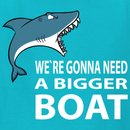 we-re-gonna-need-a-bigger-boat_design.png