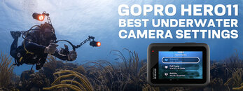 GoPro-Hero11-Best-Underwater-Settings-Banner-V1.jpg
