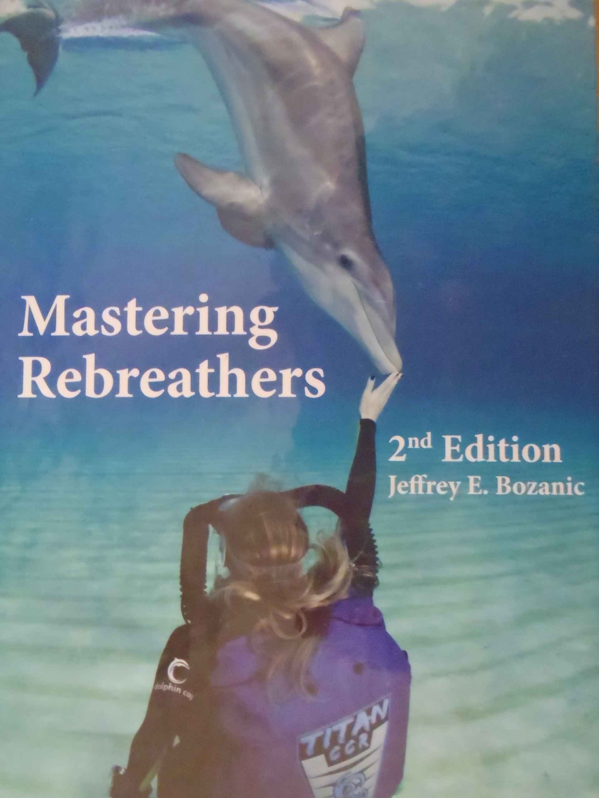 Jeff Bozanic's book: Mastering Rebreathers