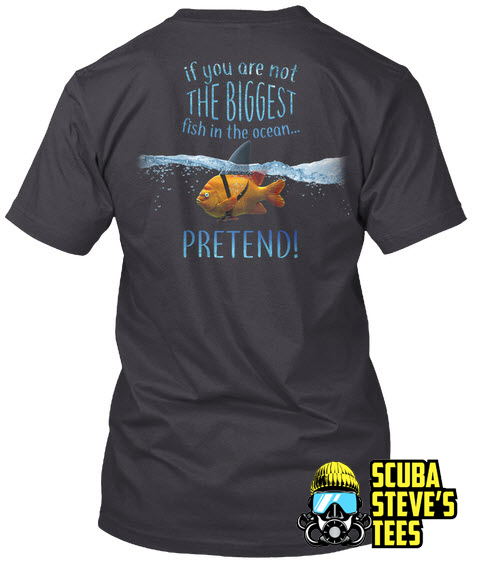 Scuba Steve's Tees - Biggest Fish - Back