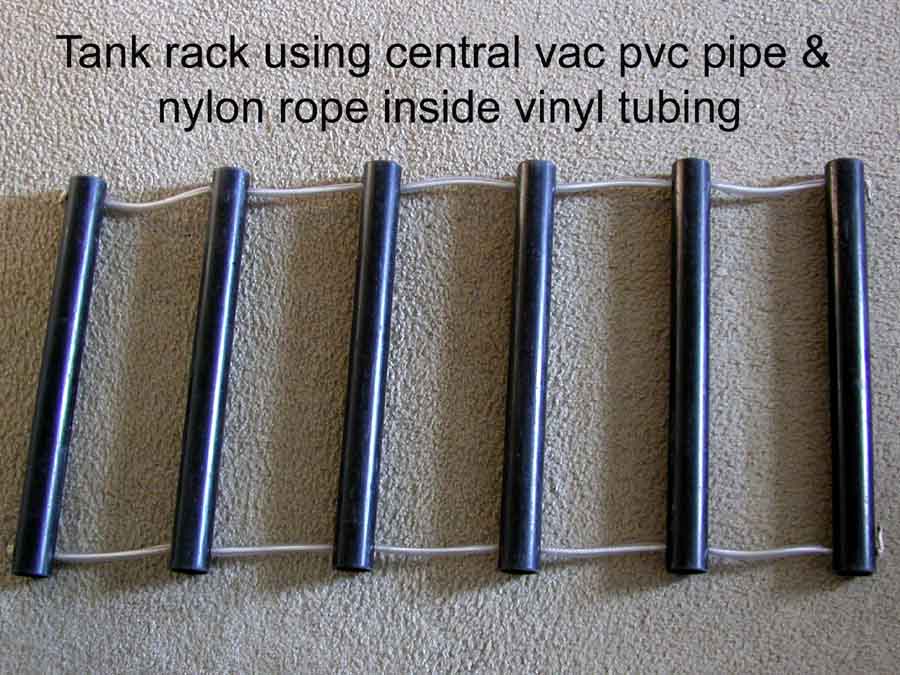Tank rack using central vac pvc pipe & nylon rope inside vinyl tubing