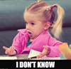 IDK :dontknow: :dontknow: